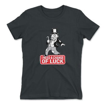 Change Luck Monopoly Parody Womens T-Shirt in Heavy Metal color